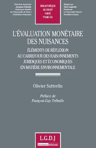 L'évaluation monétaire des nuisances : éléments de réflexion au carrefour des raisonnements juridiques et économiques en matière environnementale