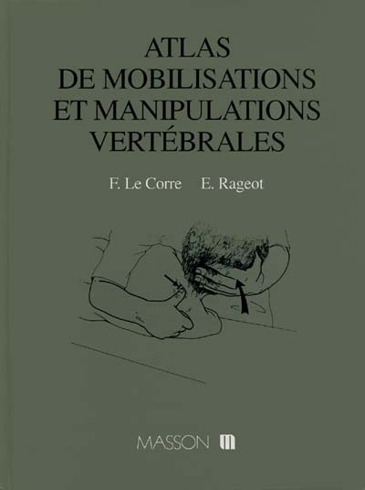 Atlas de mobilisations et manipulations vertébrales