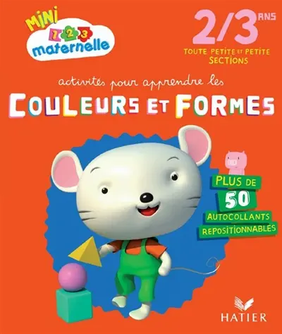 Activités pour apprendre les couleurs et formes : 2-3 ans, toute petite et petite sections