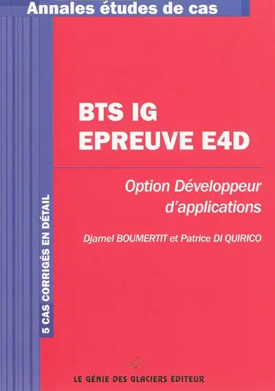 BTS IG, épreuve E4D : option développeur d'applications : 5 cas corrigés en détail