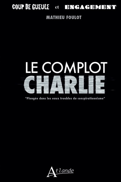 Le complot Charlie :...