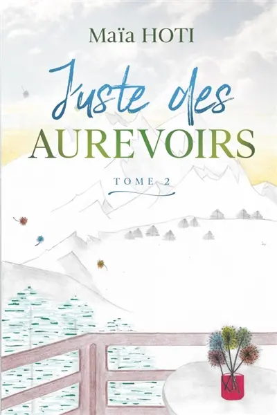 Juste des aurevoirs