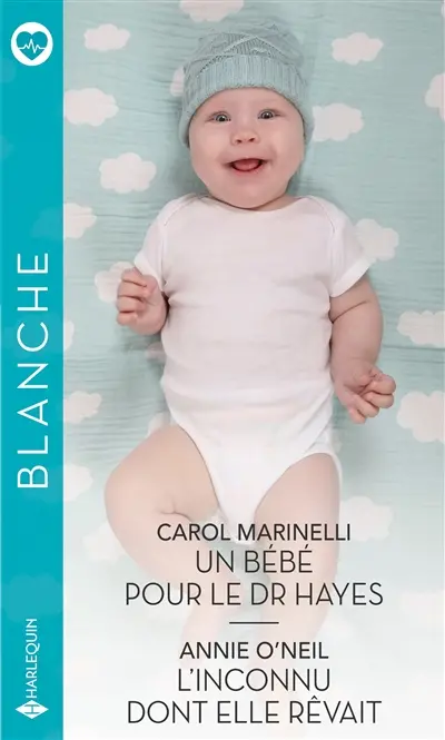Un bébé pour le Dr Hayes. L'inconnu dont elle rêvait