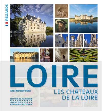 Loire : les châteaux de la Loire