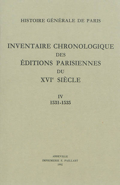 Inventaire chronologique des éditions parisiennes du XVIe siècle : d'après les manuscrits de Philippe Renouard. Vol. 4. 1531-1535