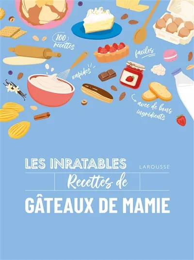 Les inratables recettes de gâteaux de mamie
