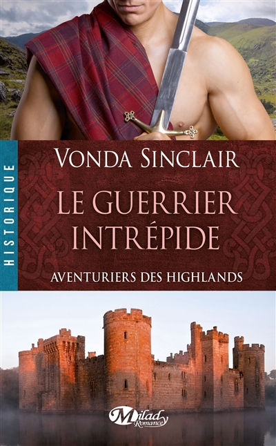 Aventuriers des Highlands. Vol. 3. Le guerrier intrépide