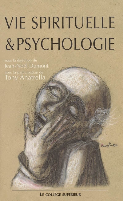 Vie spirituelle et psychologie : colloque interdisciplinaire, Lyon, 28-29 novembre 2003