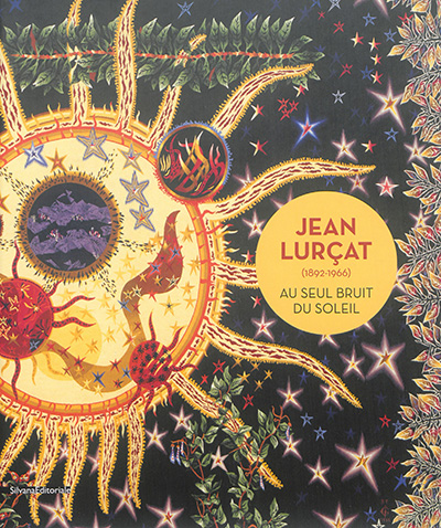 Jean Lurçat (1892-1966) : au seul bruit du soleil
