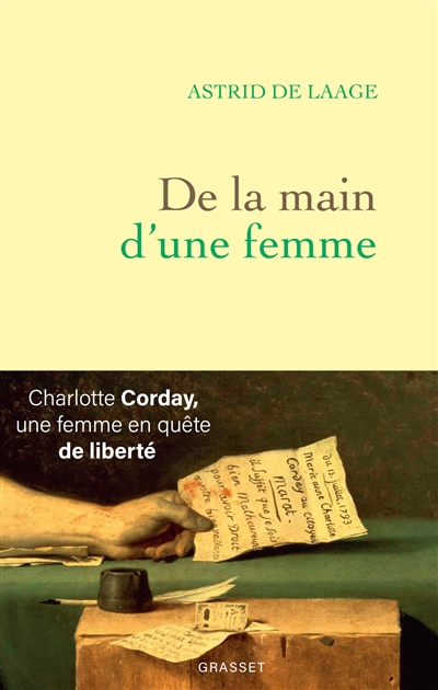De la main d'une femme : Charlotte Corday, une femme en quête de liberté