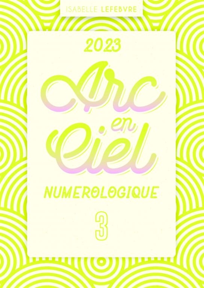 L'ARC EN CIEL NUMEROLOGIQUE...