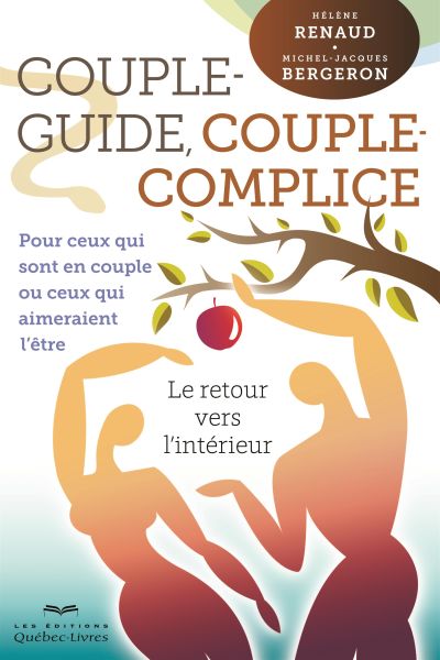 Couple-guide, couple-complice : pour ceux qui sont en couple et pour ceux qui aimeraient l'être