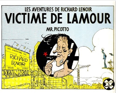 Les aventures de Richard Lenoir. Vol. 1. Victime de l'amour