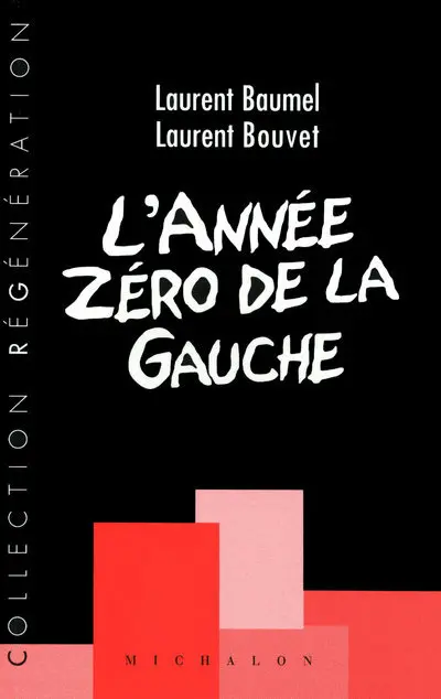 L'année zéro de la gauche : fragments d'un discours réformiste