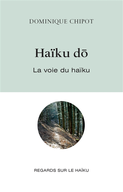 Haïku Do : la voie du haïku