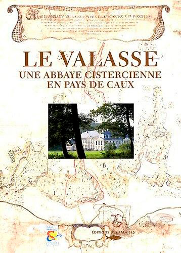 Le Valasse : une abbaye cistercienne en pays de Caux