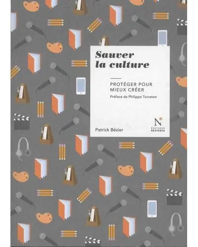 Sauver la culture : protéger pour mieux créer