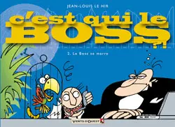 C'est qui le boss. Vol. 2. Le boss se marre !