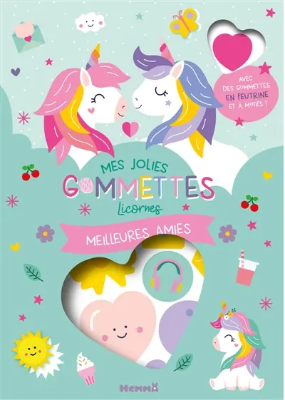 Mes jolies gommettes licornes : Meilleures amies : Avec des gommettes en feutrines et à motifs !