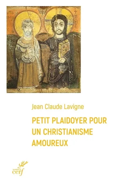 Petit plaidoyer pour un christianisme amoureux
