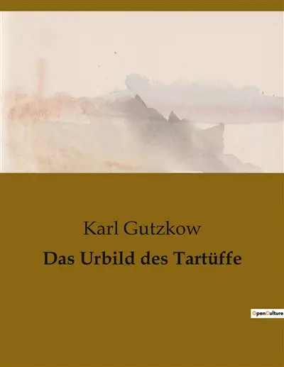 Das Urbild des Tartüffe : Die Enthüllung eines maskierten Betrügers