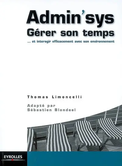 Admin'sys, gérez son temps : et interagir efficacement avec son environnement