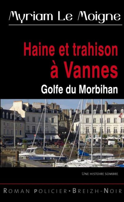 Haine et trahison à Vannes