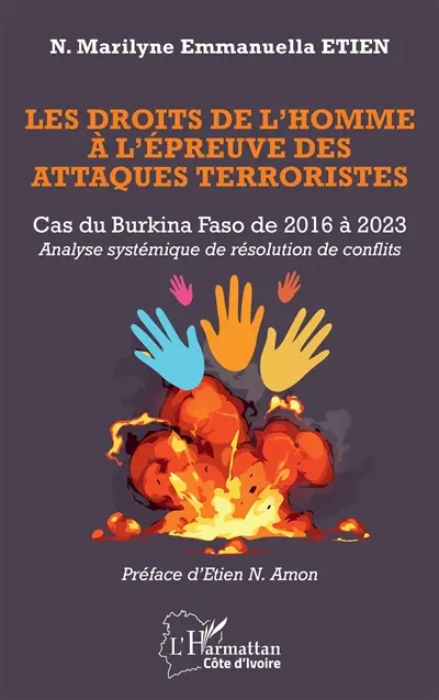 Les droits de l'homme à l'épreuve des attaques terroristes : cas du Burkina Faso de 2016 à 2023 : analyse systémique de résolution de conflits