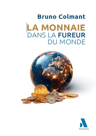La monnaie dans la fureur...