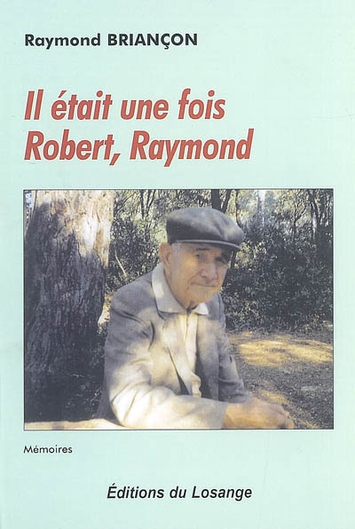 Il était une fois Robert, Raymond