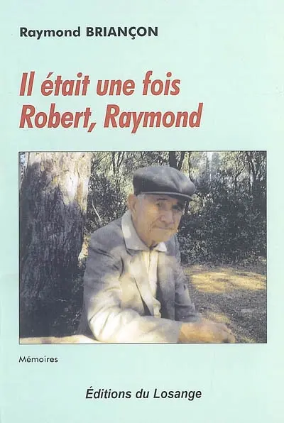 Il était une fois Robert, Raymond