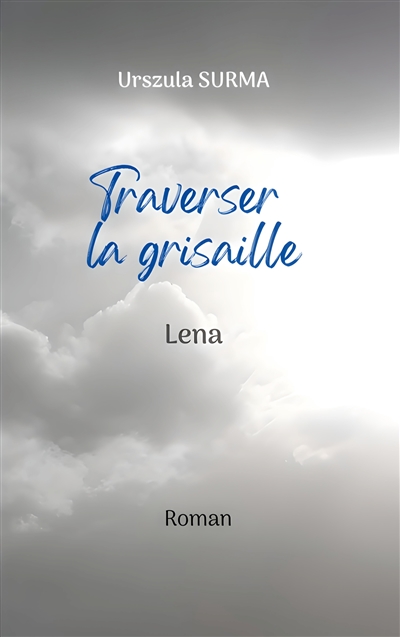 Traverser la grisaille : LENA