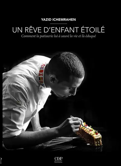 Un rêve d'enfant étoilé : comment la pâtisserie lui a sauvé la vie et l'a éduqué