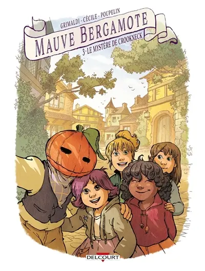 Mauve Bergamote. Vol. 3. Le mystère de Crookneck
