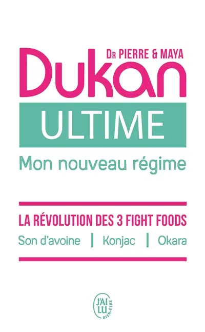 Ultime, mon nouveau régime : la puissance des 3 fight foods : son d'avoine, konjac, okara