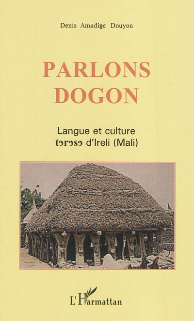 Parlons dogon : langue et culture t-r-s d'Ireli (Mali)