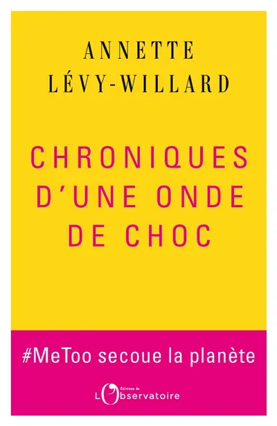 Chroniques d'une onde de choc : #MeToo secoue la planète