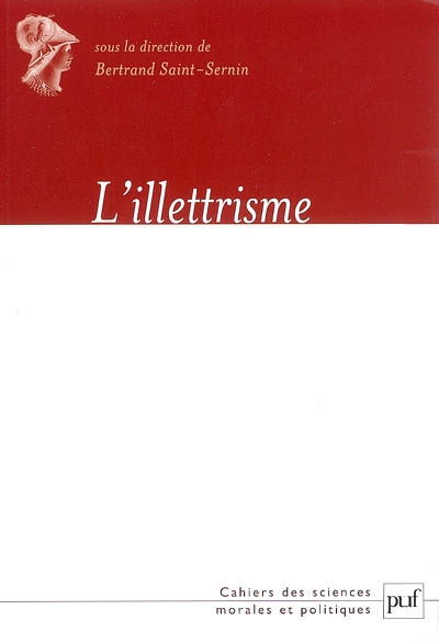 L'illettrisme : actes du colloque tenu à l'Académie des sciences morales et politiques, Paris, 9 février 2005