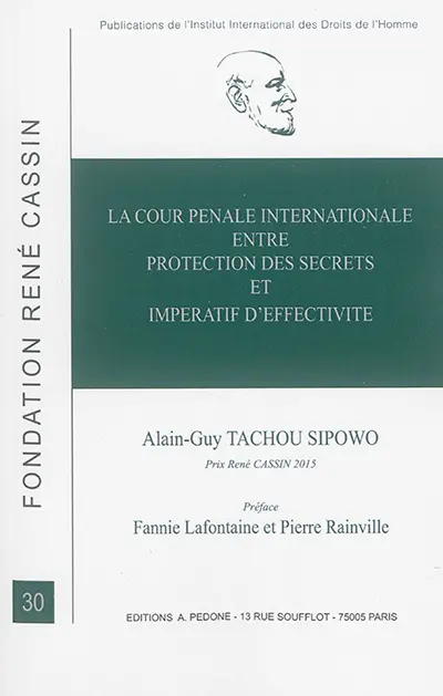 La Cour pénale internationale entre protection des secrets et impératif d'effectivité