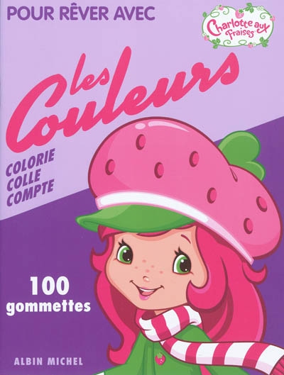 Pour rêver avec les couleurs : colorie, colle, compte