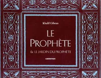 Le prophète. Le jardin du prophète