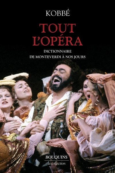 Tout l'opéra : de Monteverdi à nos jours : dictionnaire