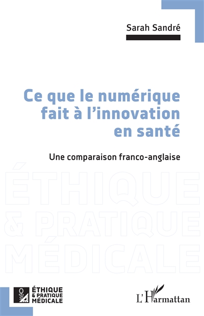 Ce que le numérique fait à l'innovation en santé : une comparaison franco-anglaise