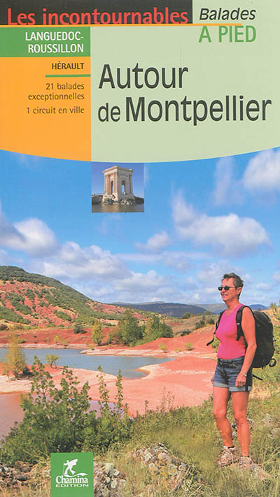 Autour de Montpellier : Languedoc-Rousillon, Hérault : 21 balades exceptionnelles, 1 circuit en ville