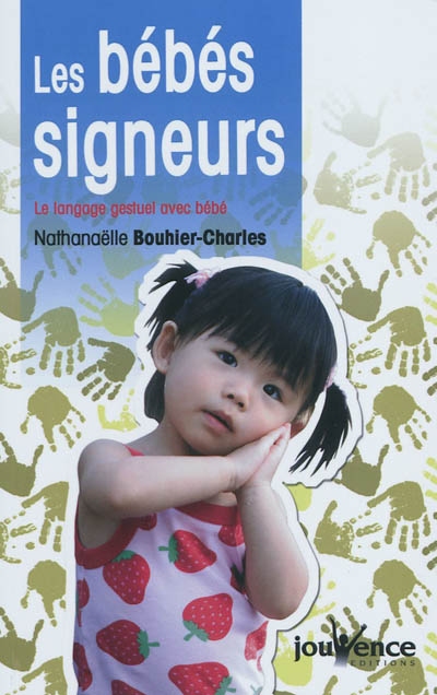 Les bébés signeurs : le langage gestuel avec bébé