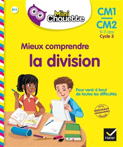 Mieux comprendre la division, CM1-CM2, 9-11 ans, cycle3 : nouveaux programmes école primaire