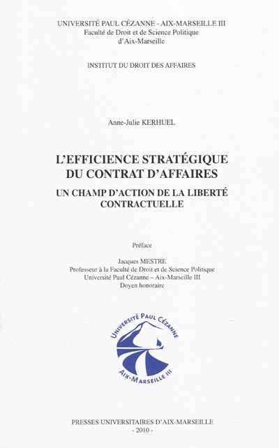 L'efficience stratégique du contrat d'affaires : un champ d'action de la liberté contractuelle