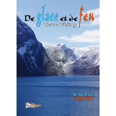 De glace et de feu. Vol. 1. Terre viking