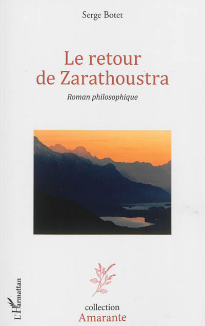 Le retour de Zarathoustra : roman philosophique