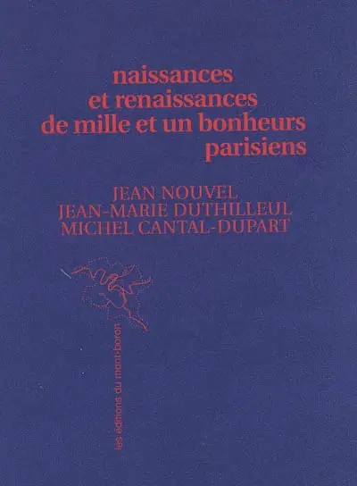 Naissances et renaissances de mille & uns bonheurs parisiens